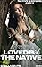 Loved By The Native (Native's Desire, #2)