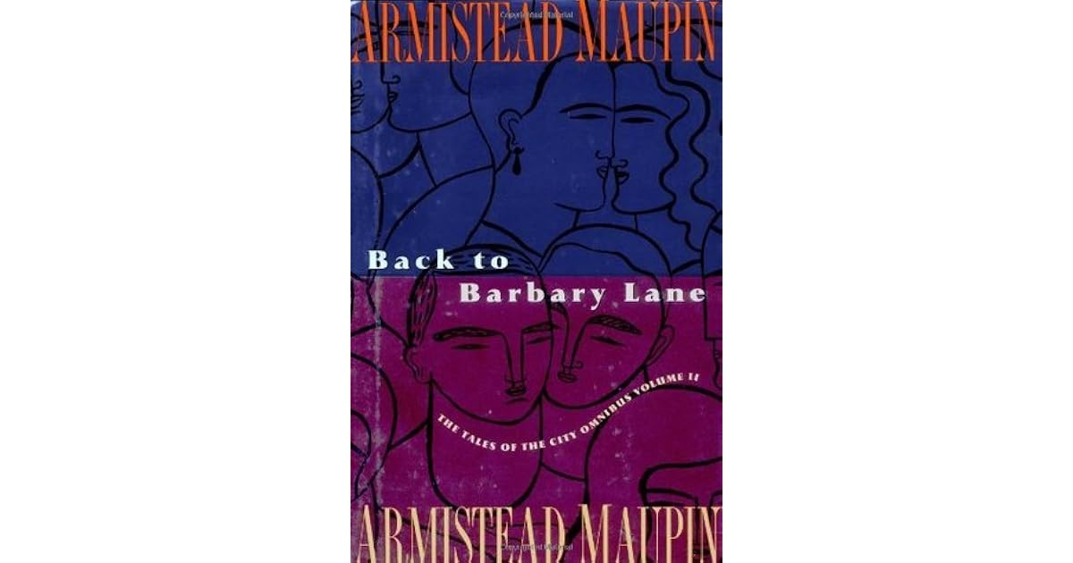 Back to Barbary Lane: The Tales of the City Omnibus by Armistead Maupin