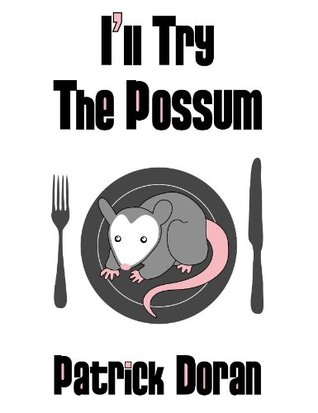 I'll Try The Possum (Kindle Edition)
