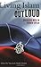 Living Islam Out Loud by Saleemah Abdul-Ghafur