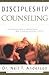 Discipleship Counseling by Neil T. Anderson