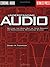 Understanding Audio: Getting the Most Out of Your Project or Professional Recording Studio
