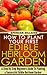 How To Plant Your First Edible Heirloom Garden