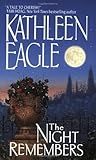 The Night Remembers by Kathleen Eagle