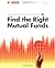 Find the Right Mutual Funds...