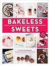 Bakeless Sweets: ...