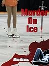 Murder on Ice: En...