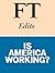 Is America Working? by FT Reporters