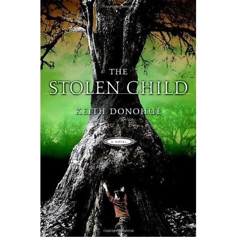 The Stolen Child By Keith Donohue