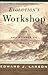 Evolution's Workshop by Edward J. Larson