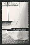 The Wedding Dress: Meditations on Word and Life