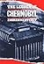The Legacy of Chernobyl