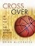 Cross Over by Brian T. McCormick