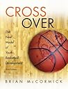 Cross Over: The New Model of Youth Basketball Development