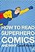 How to Read Superhero Comic...
