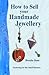 How to Sell your Handmade Jewellery (Marketing for the Small Business Book 1)