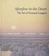 Afterglow in the Desert: The Art of Fernand Lungren Afterglow in the Desert: The Art of Fernand Lungren