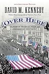 Over Here by David M. Kennedy