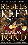 Rebel's Keep by Douglas Bond