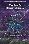 The Bag of Bones Mystery (The Large Adventures of the Incredible Smalls, #7)