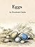Eggs by Elizabeth Clarke