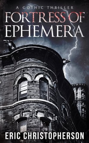 Fortress of Ephemera (Kindle Edition)