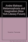 Andre Malraux: Metamorphosis and Imagination