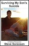 Surviving My Son's Suicide: A Father's Perspective Surviving My Son's Suicide: A Father's Perspective