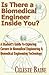 Is There a Biomedical Engineer Inside You?: A Student’s Guide to Exploring Careers in Biomedical Engineering & Biomedical Engineering Technology