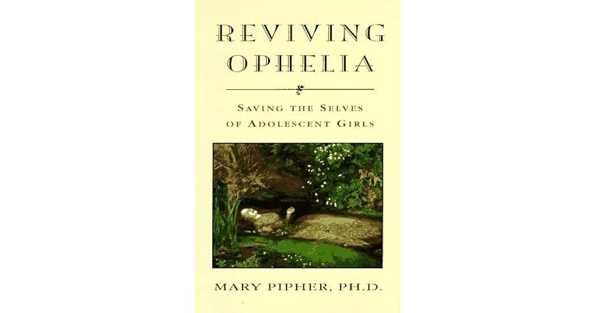 Reviving Ophelia by Mary Pipher