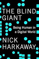 The Blind Giant: Being Human in a Digital World (Vintage)