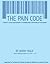 The Pain Code; A Pain Patient’s Instruction Book to Communica... by Barby Allyn Ingle