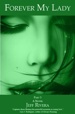 Forever My Lady - Part 3 - The Indie Edition by Jeff Rivera (Kindle Edition)