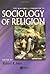 The Blackwell Companion to Sociology of Religion by Richard K. Fenn
