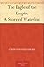 The Eagle of the Empire A Story of Waterloo