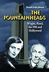 The Fountainheads: Wright, Rand, the FBI and Hollywood