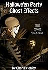 Halloween Party Ghost Effects - from bygone stage magic by Charlie Henley Halloween Party Ghost Effects - from bygone stage magic by Charlie Henley