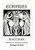 Euripides: Bacchae (Plays of Euripides) (Ancient Greek Edition)