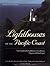 Lighthouses of the Pacific Coast: Your Guide to the Lighthouses of California, Oregon, and Washington (Pictorial Discovery Guide)