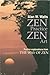 Zen Practice, Zen Art: Further Explorations from the Way of Zen