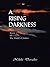 A Rising Darkness: Book 1 of The Hand of Justice