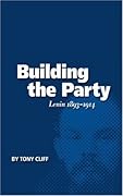 Building the Party: Lenin 1893-1914
