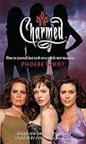 Phoebe Who? (Charmed, #38) Phoebe Who? (Charmed, #38)