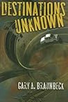 Destinations Unknown
