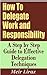 How To Delegate Work and Re...