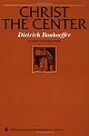 Christ the Center by Dietrich Bonhoeffer