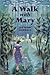 A Walk with Mary