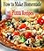 How to Make Homemade Pizza Recipes by F.A Charles