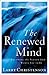 The Renewed Mind by Larry Christenson