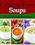 Gluten Free Soups - 30 Delicious Recipes
